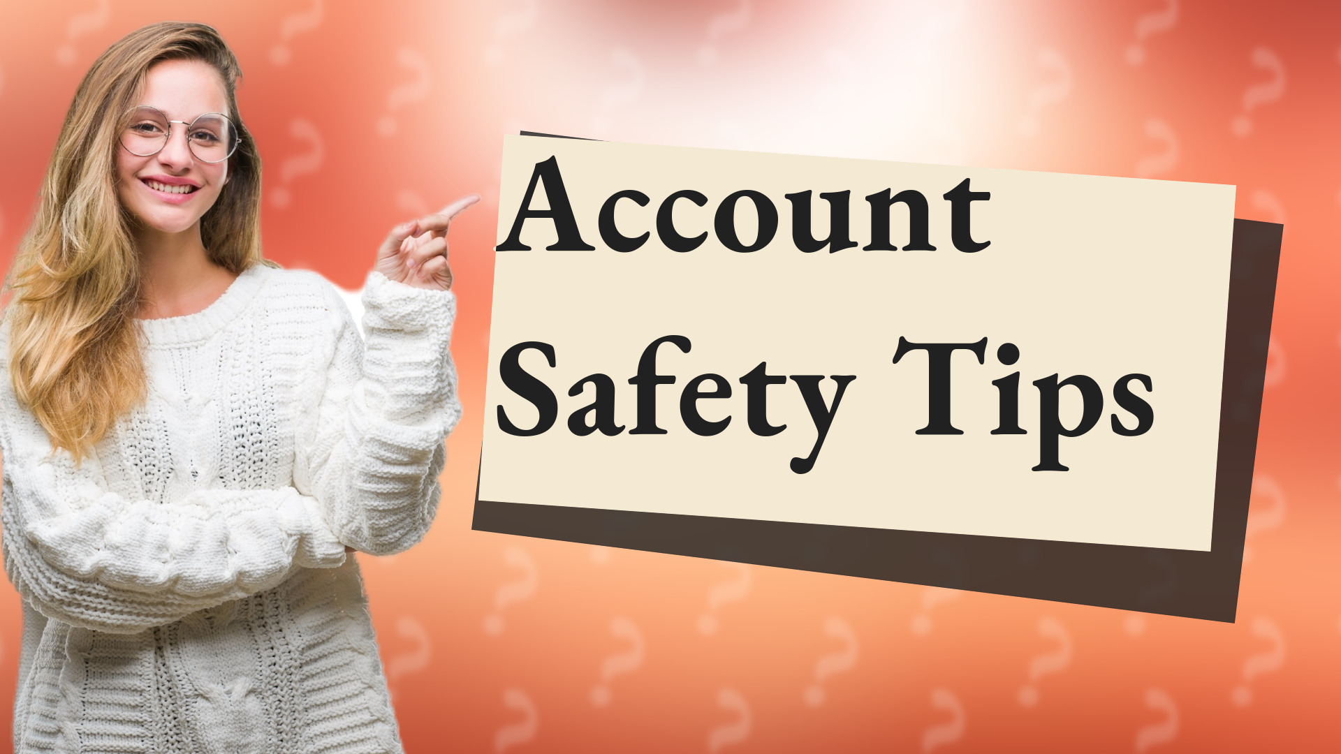 Account Safety Tips