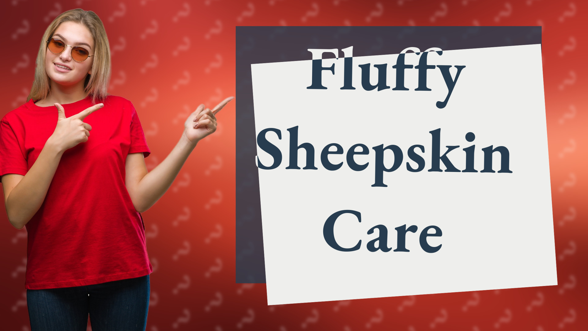 Fluffy Sheepskin Care