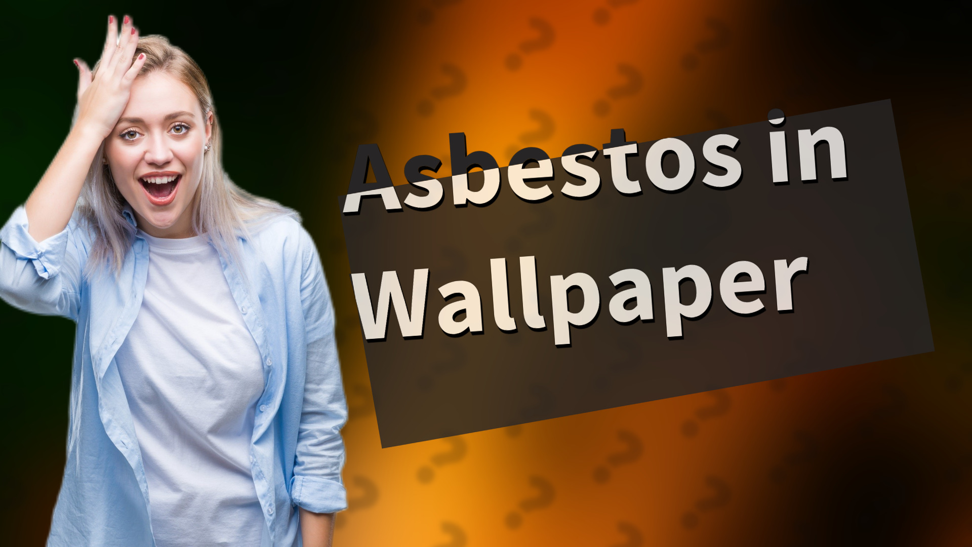 Asbestos in Wallpaper