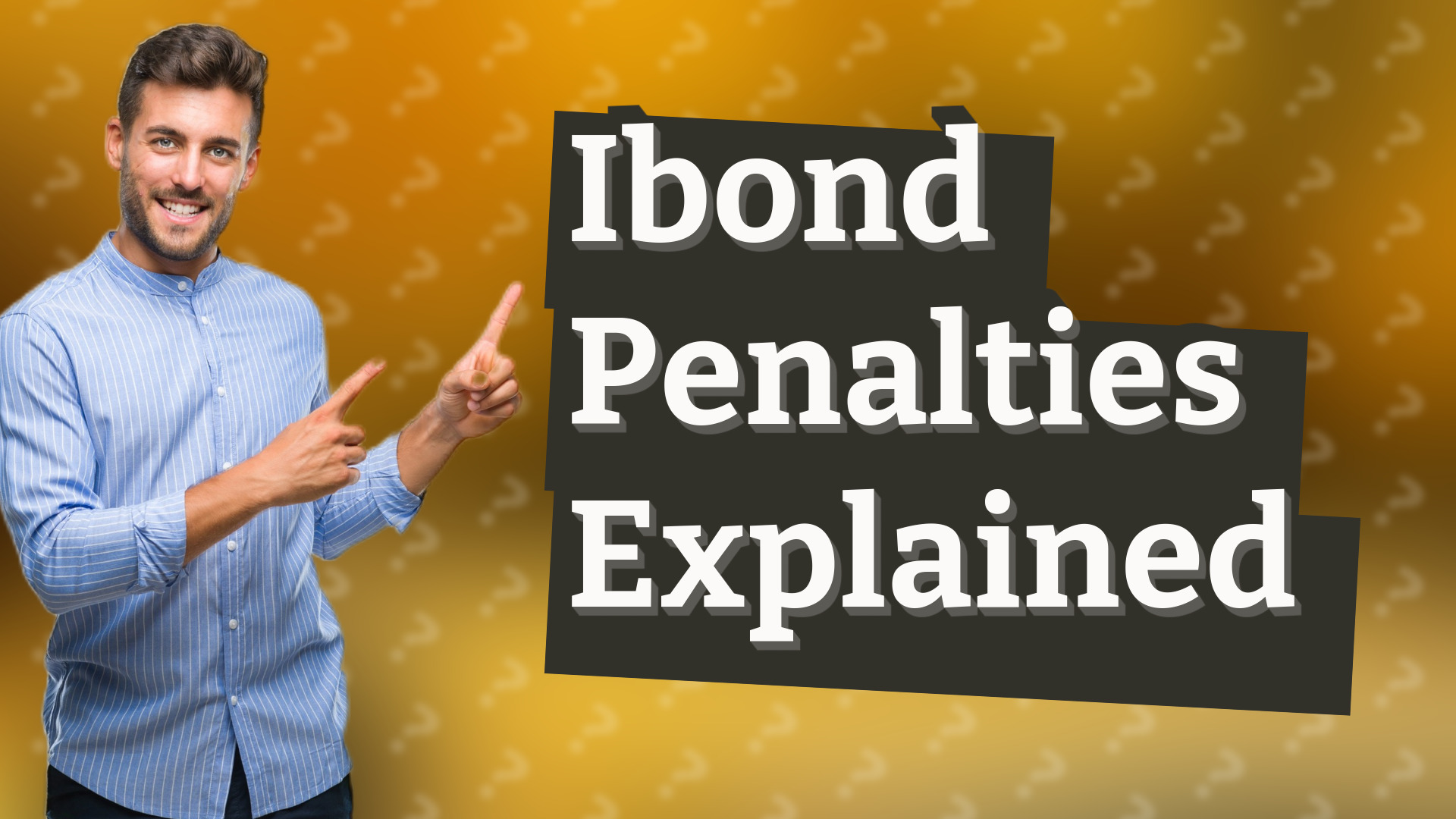 Ibond Penalties Explained