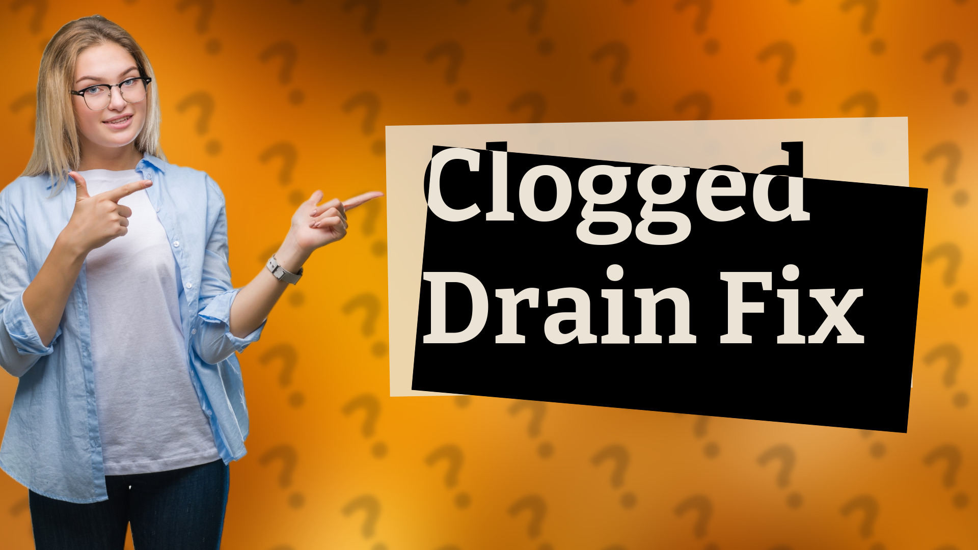 Clogged Drain Fix
