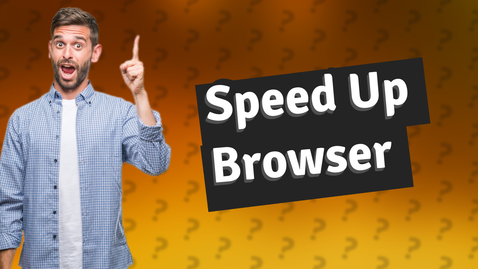 Speed Up Browser