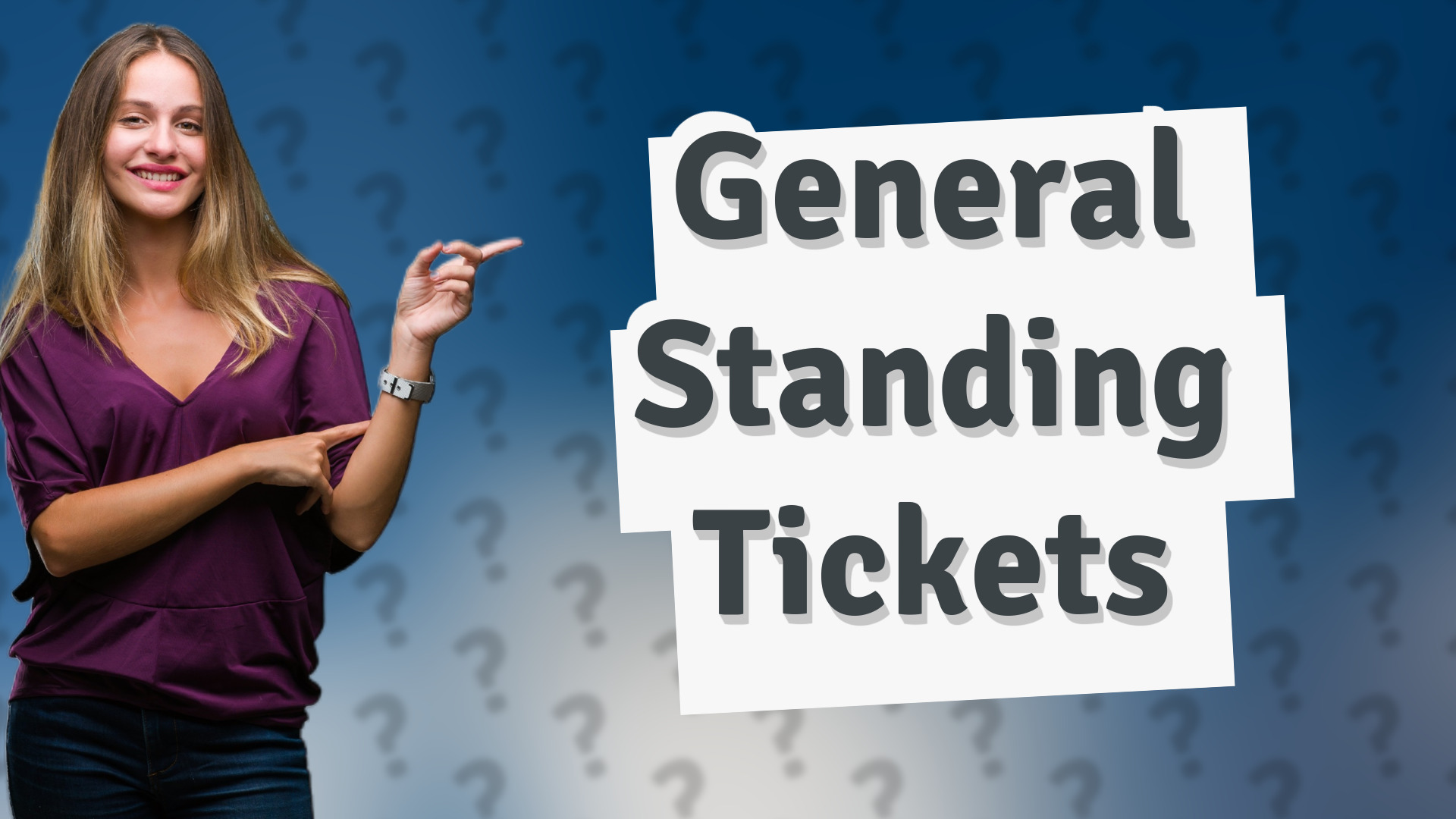 General Standing Tickets