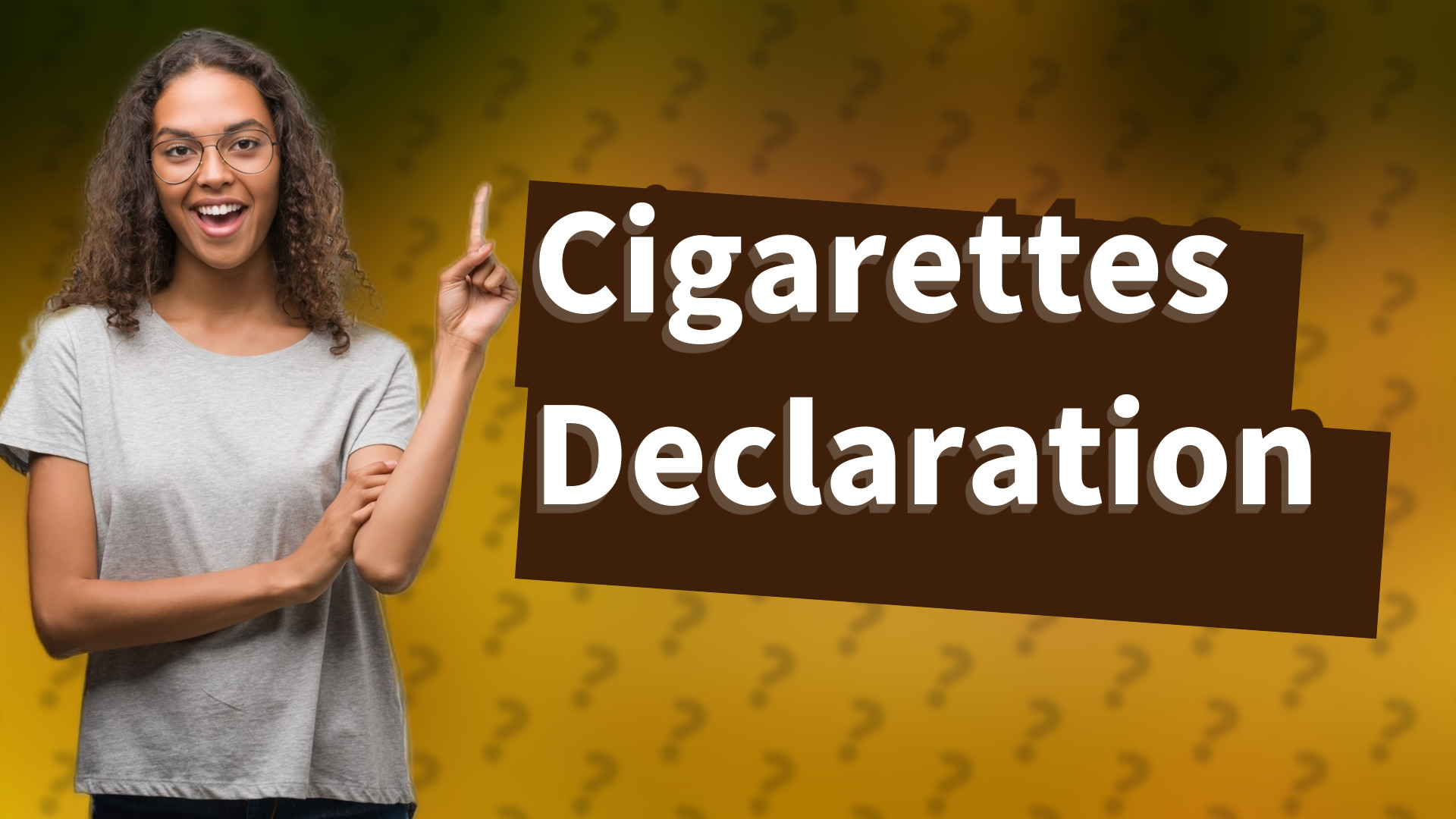 Cigarettes Declaration