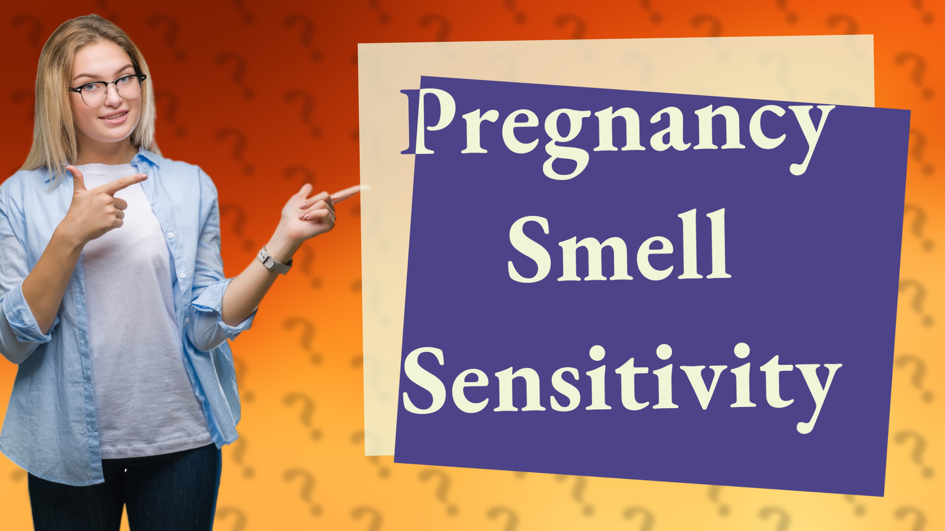 Pregnancy Smell Sensitivity