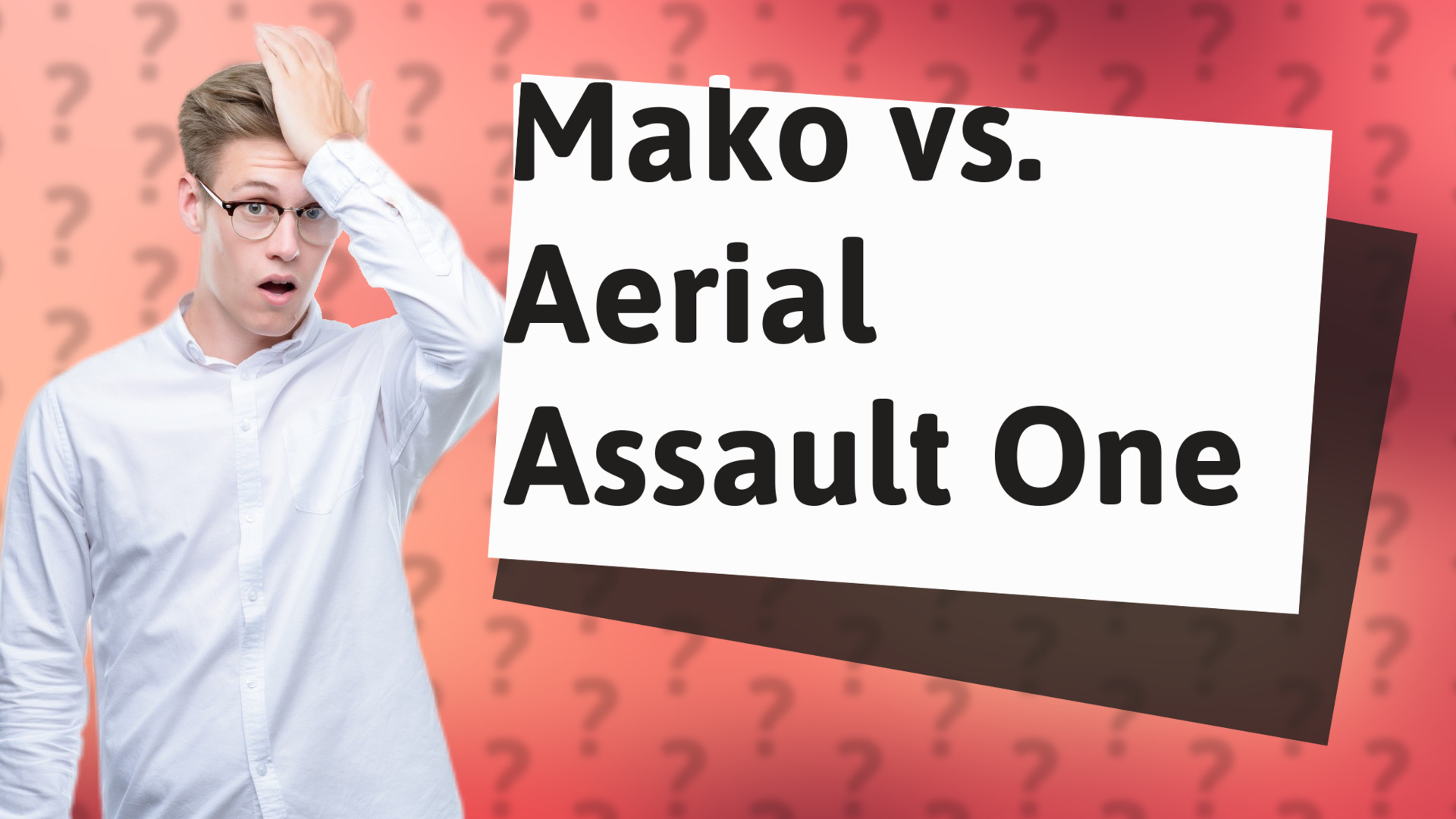 Mako vs. Aerial Assault One