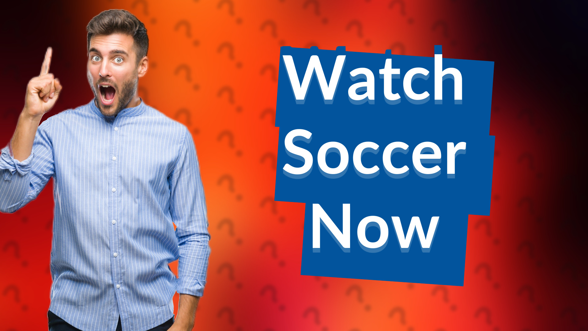 Watch Soccer Now