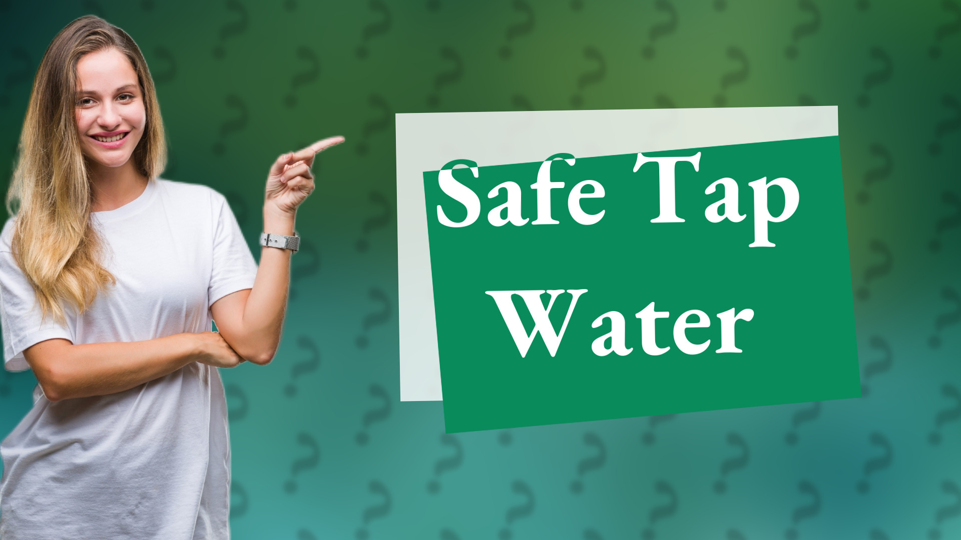 Safe Tap Water