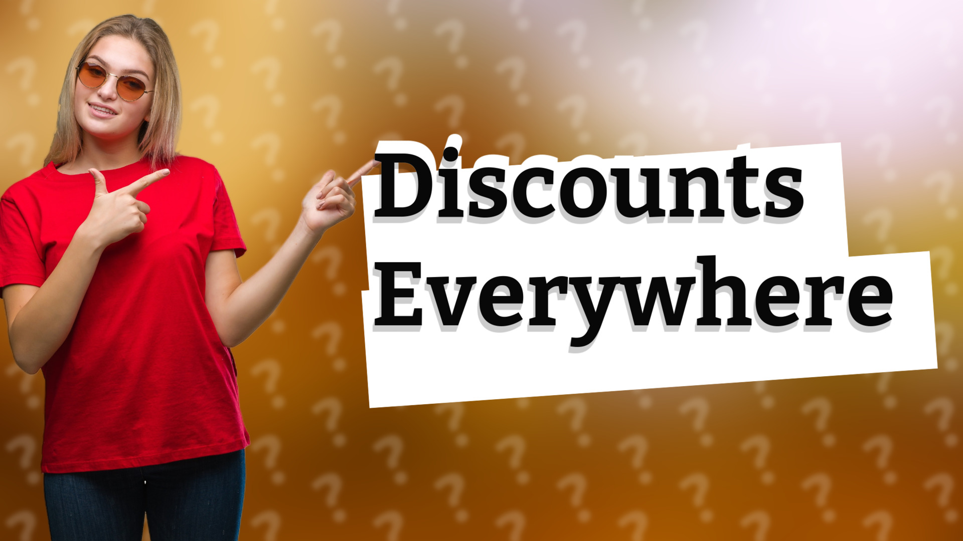 Discounts Everywhere