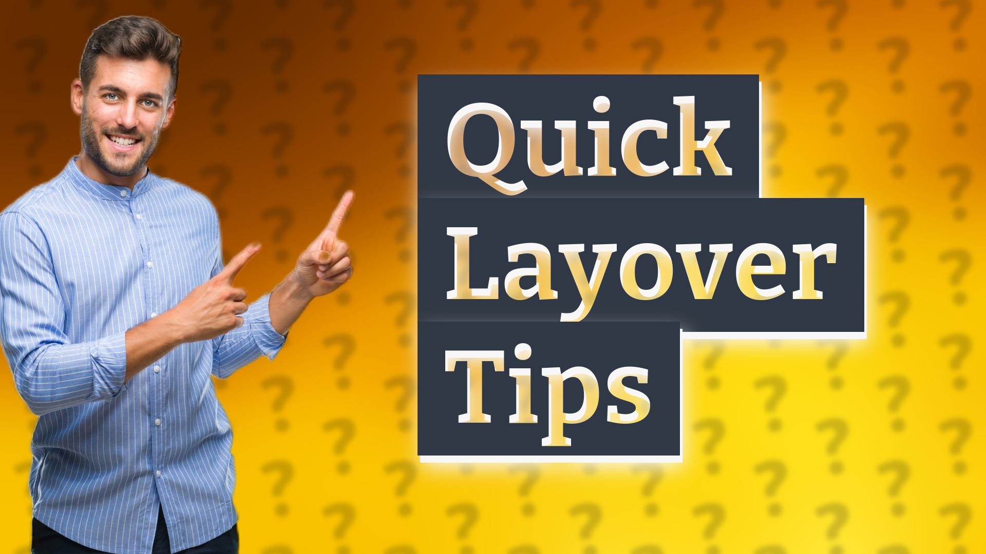Quick Layover Tips