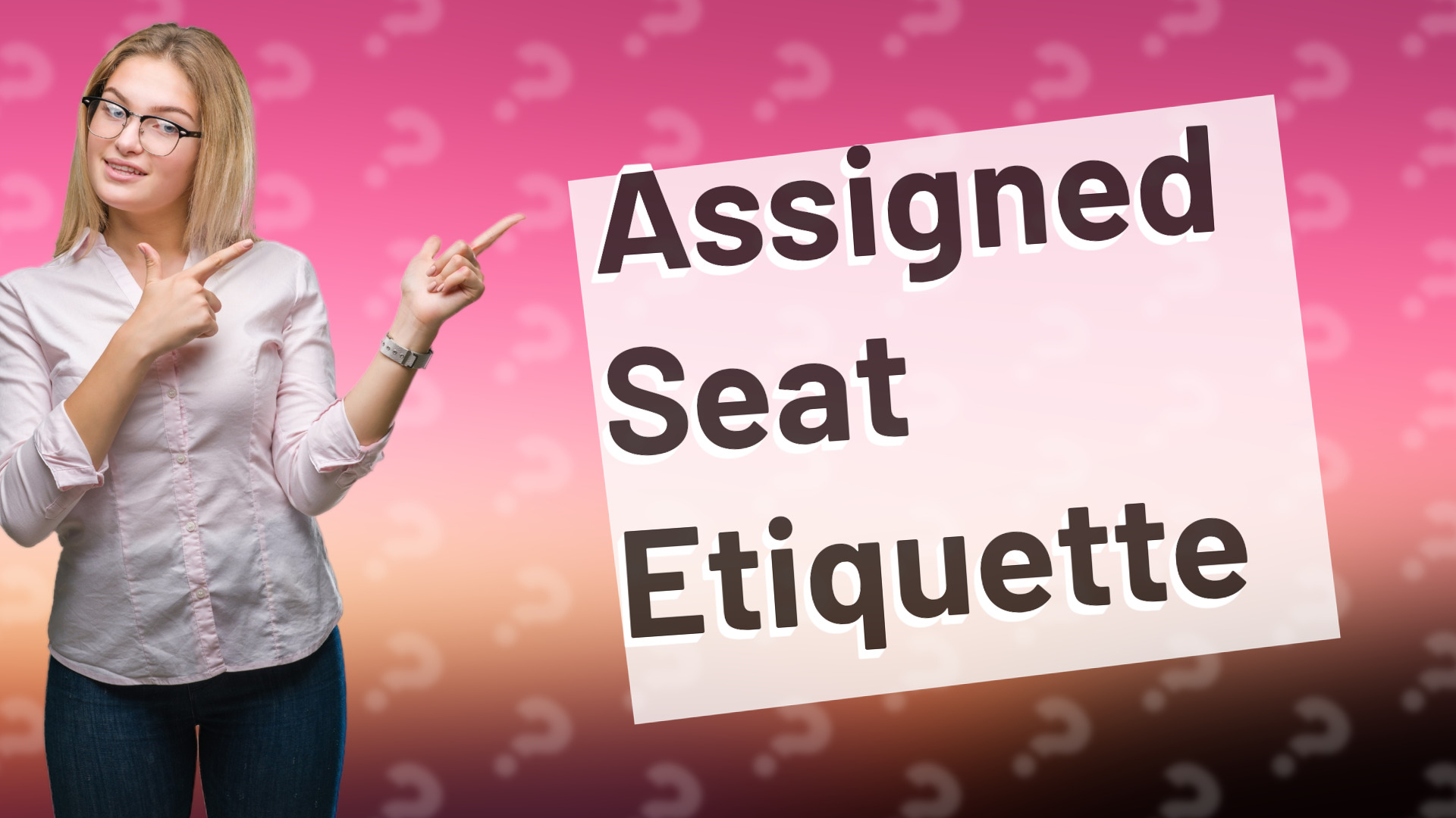 Assigned Seat Etiquette