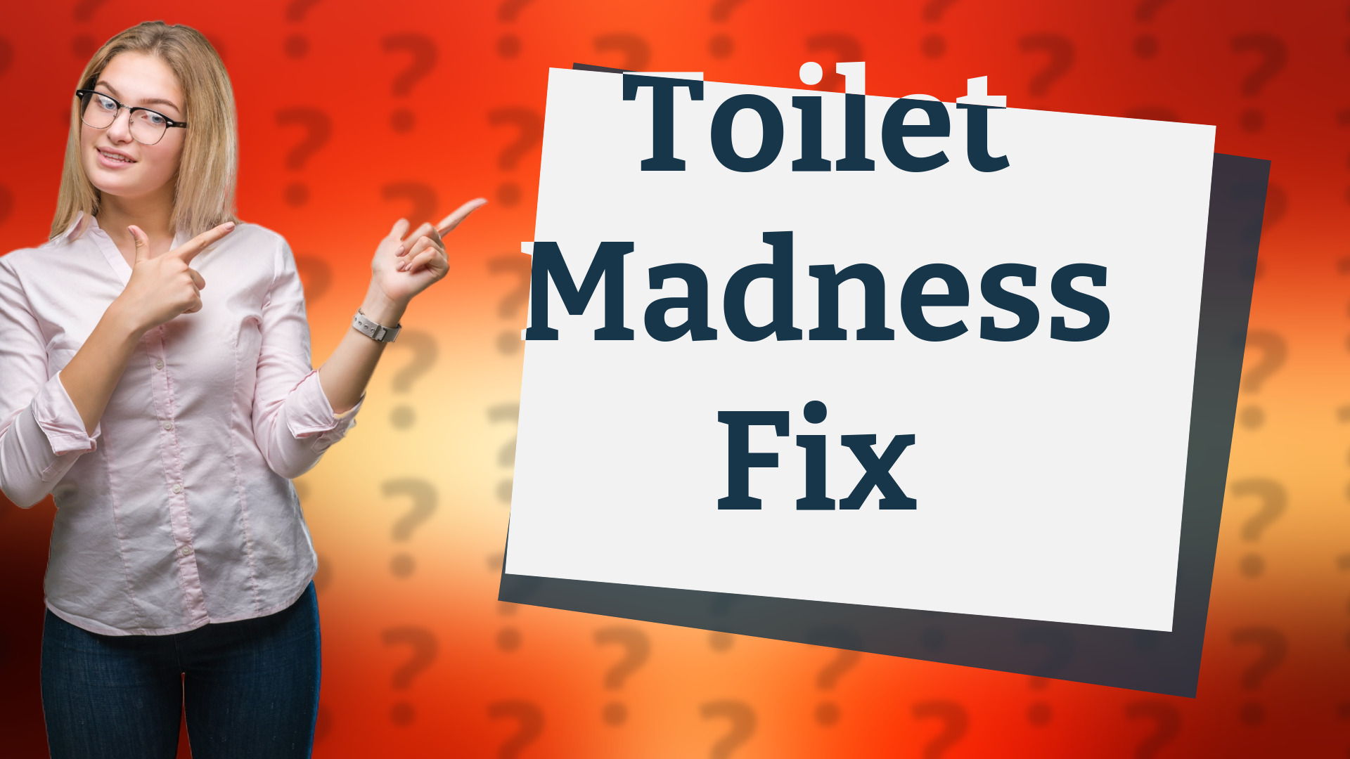 Toilet Madness Fix