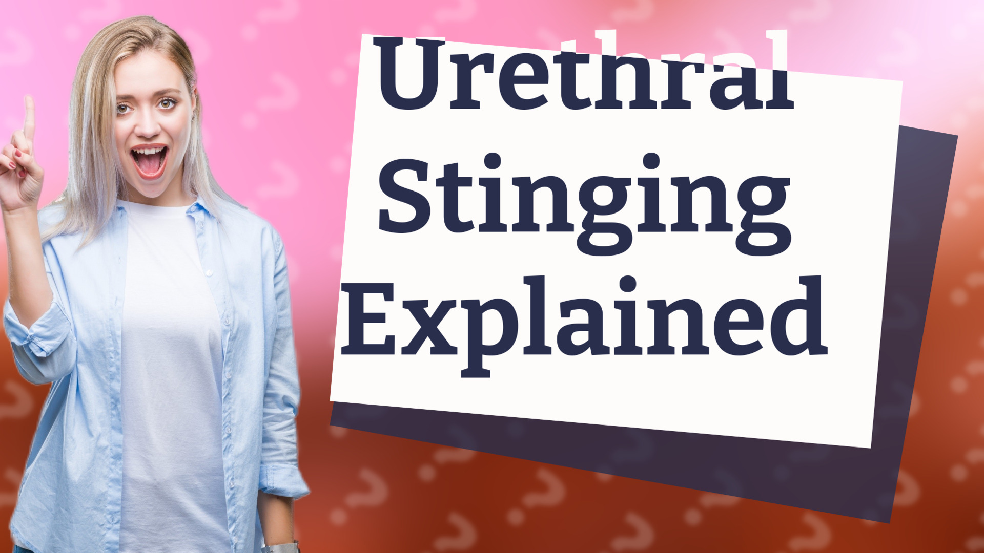 Urethral Stinging Explained