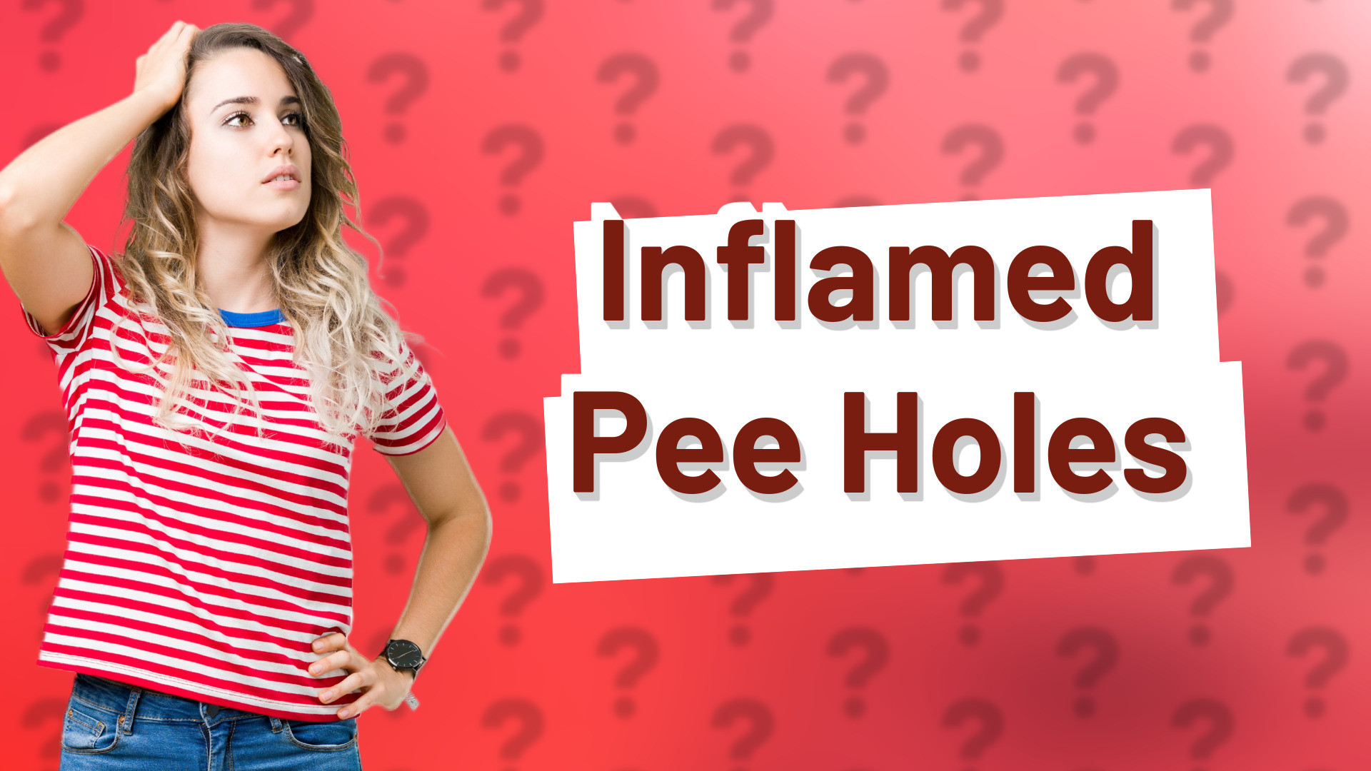 Inflamed Pee Holes