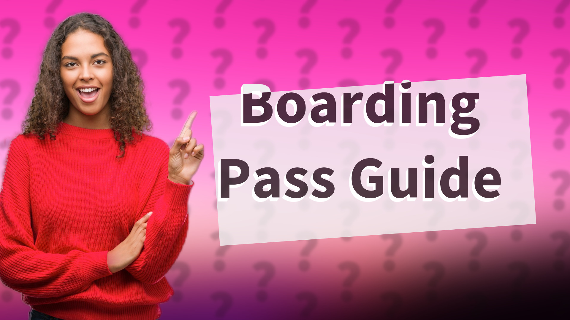 Boarding Pass Guide