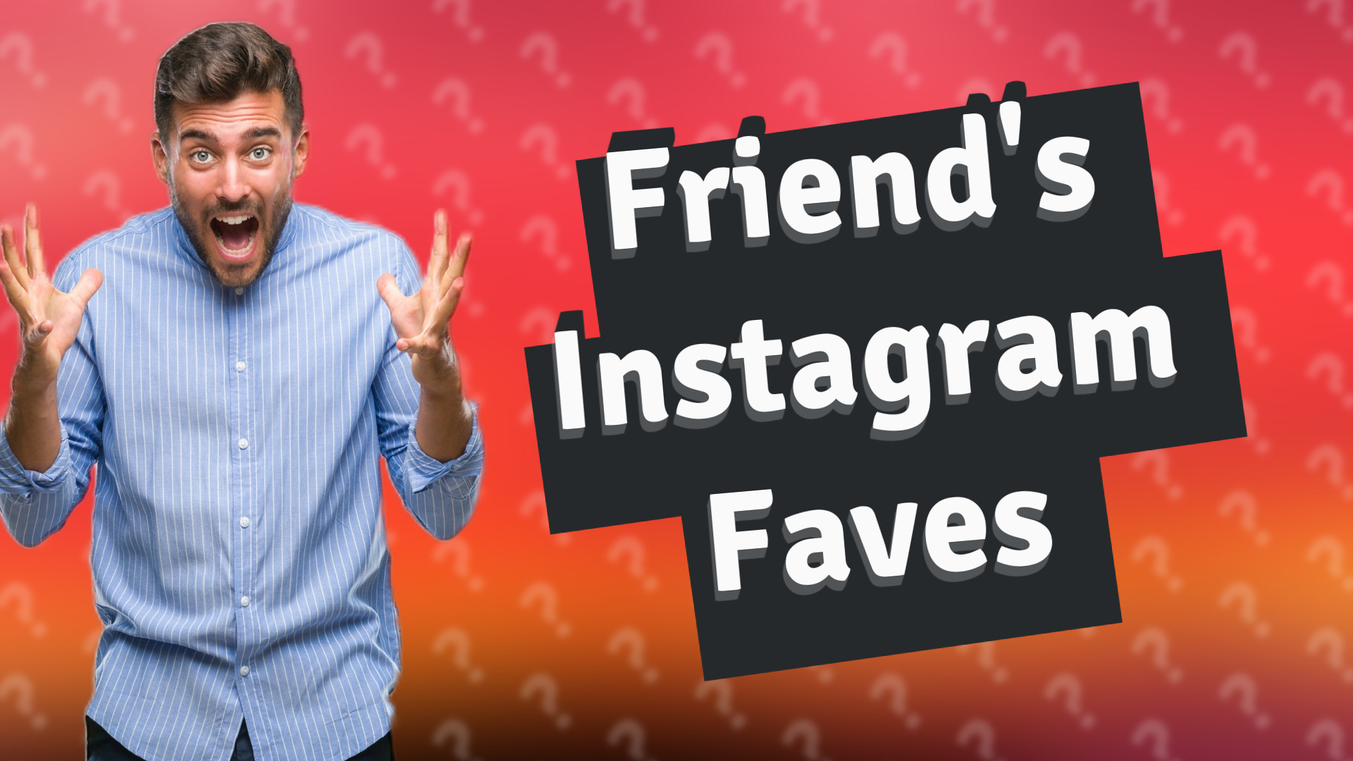 Friend's Instagram Faves