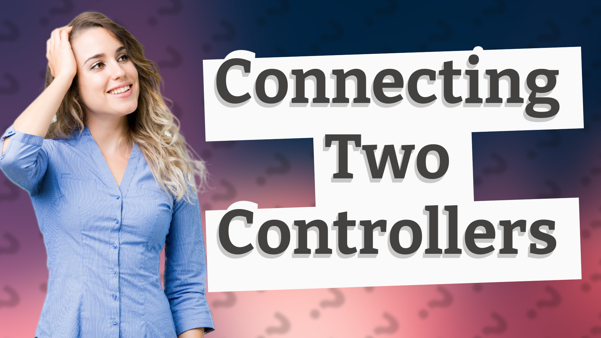 Connecting Two Controllers