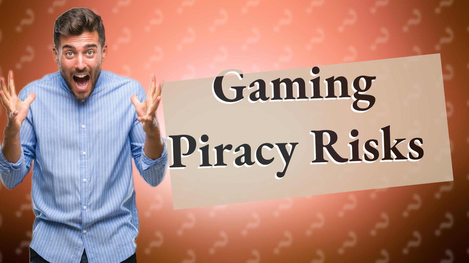 Gaming Piracy Risks
