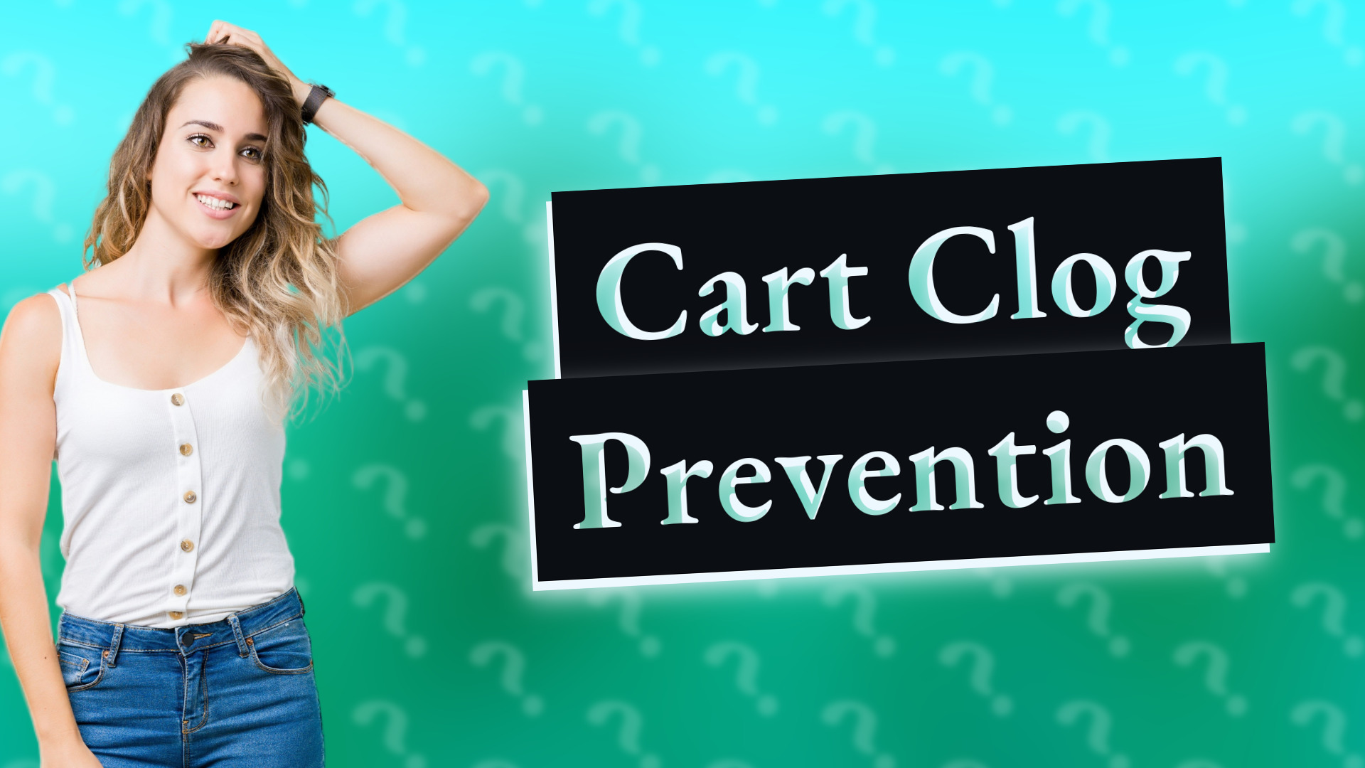 Cart Clog Prevention