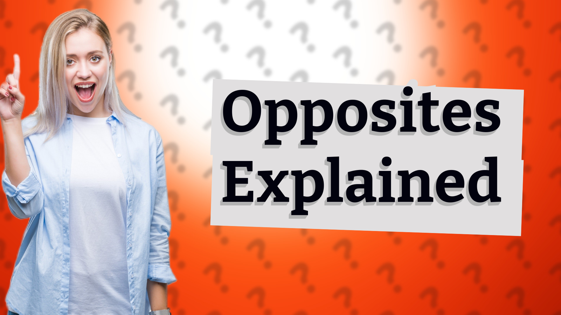 Opposites Explained