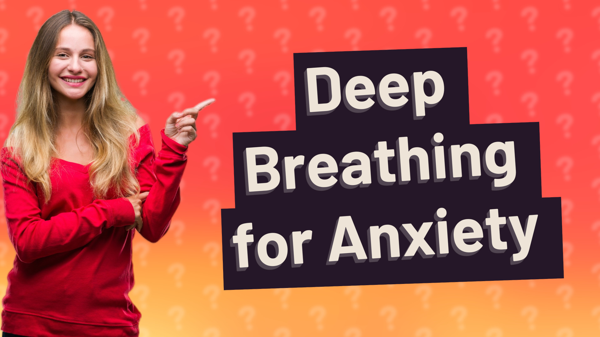 Deep Breathing for Anxiety