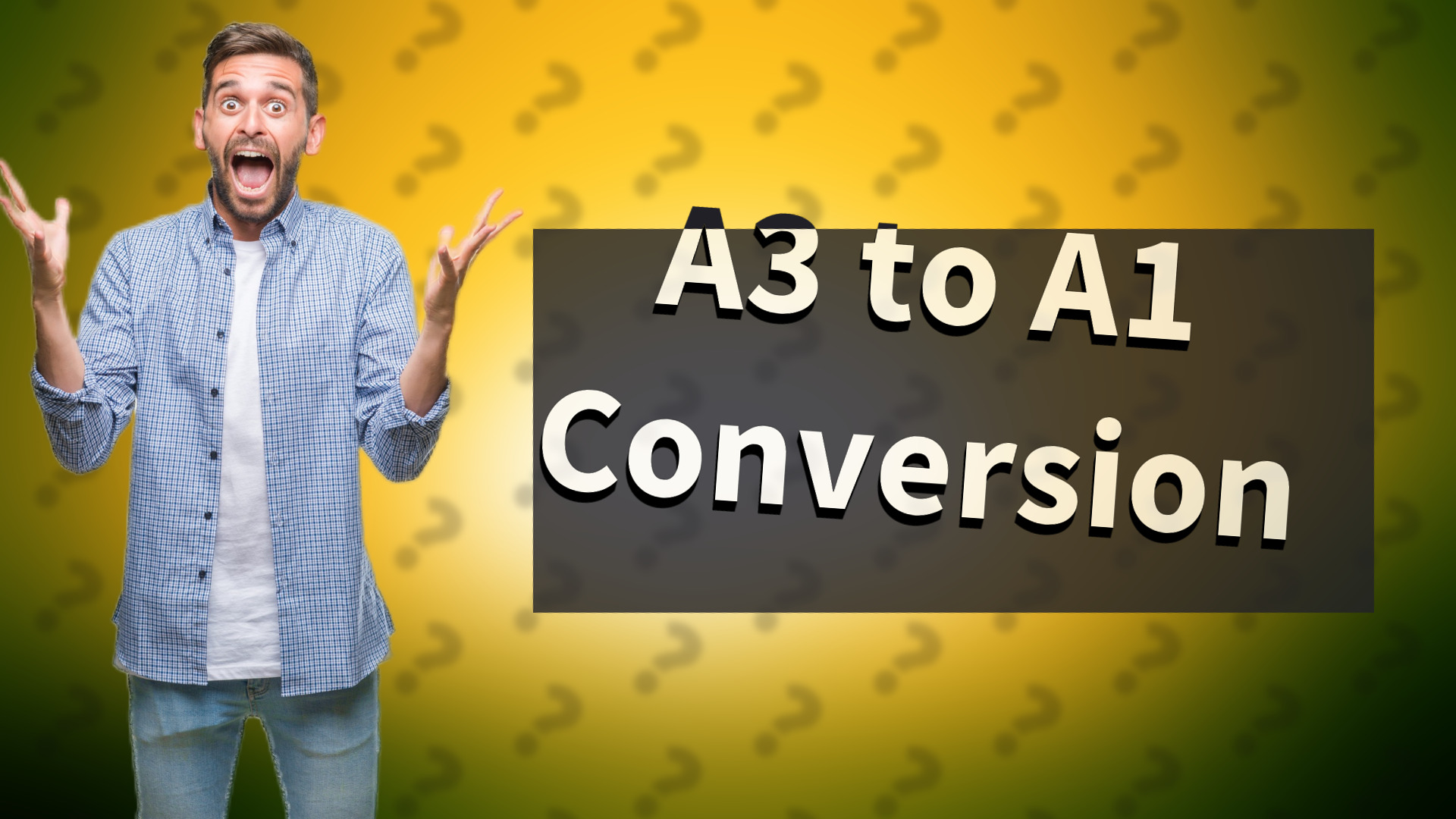 A3 to A1 Conversion