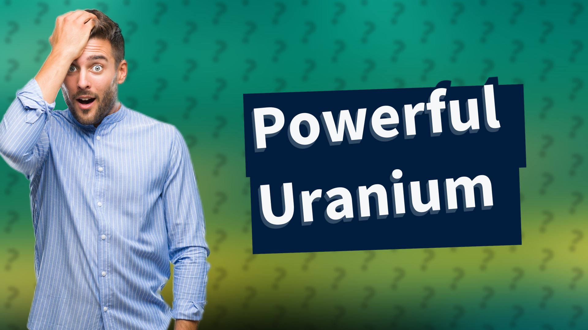 Powerful Uranium