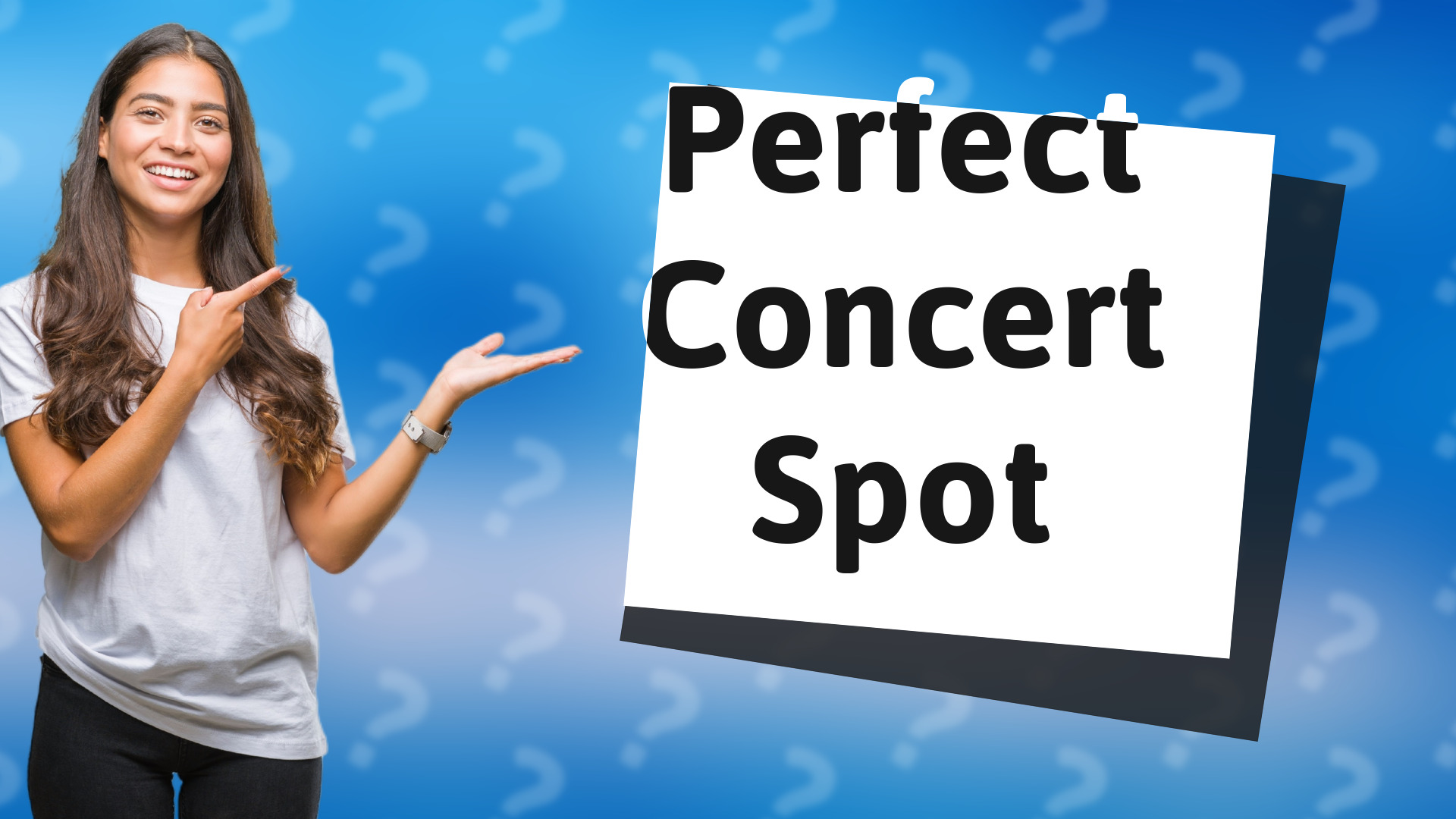 Perfect Concert Spot