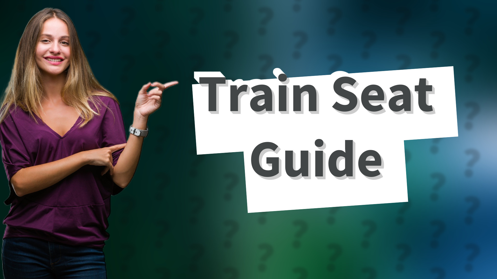 Train Seat Guide