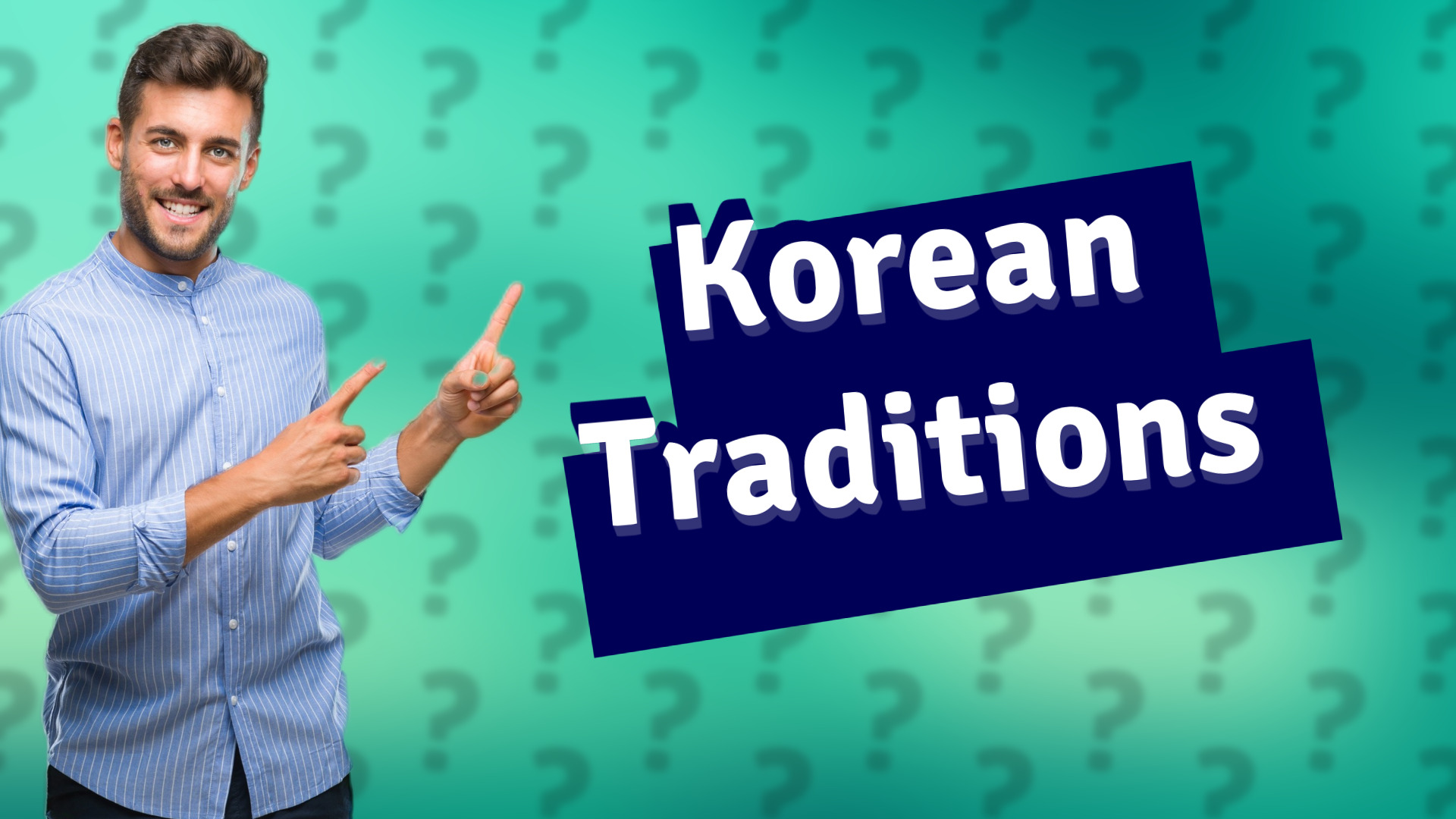 Korean Traditions