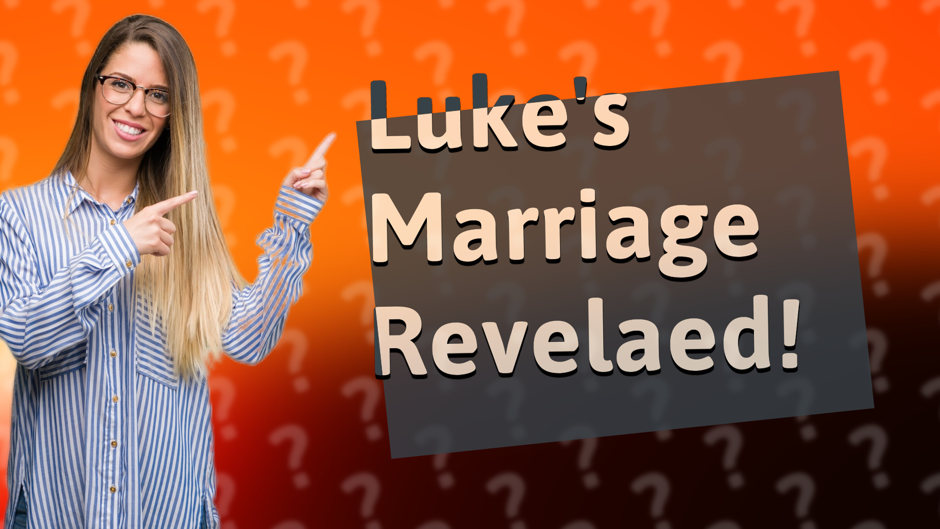 Luke's Marriage Revelaed!