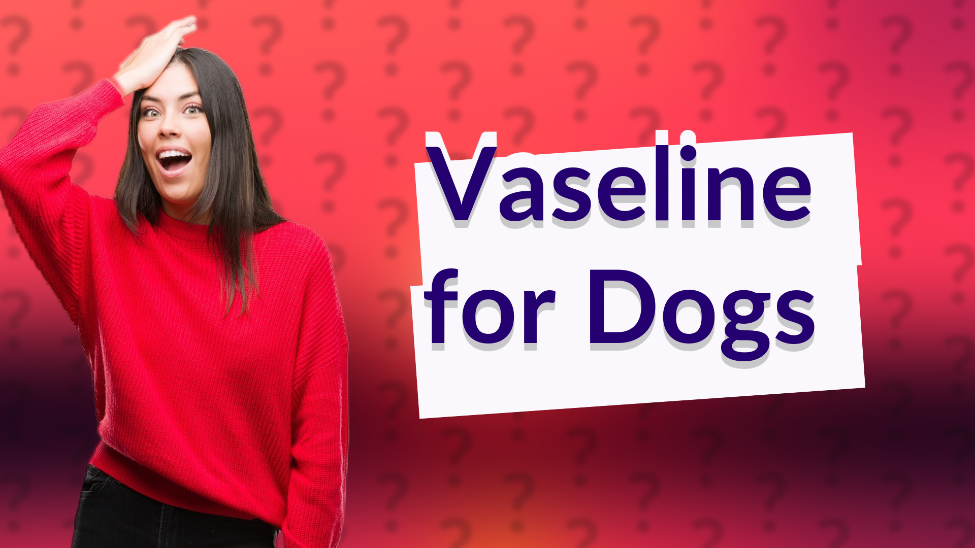 Vaseline for Dogs