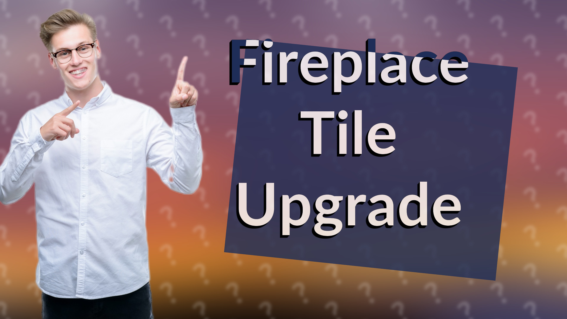 Fireplace Tile Upgrade