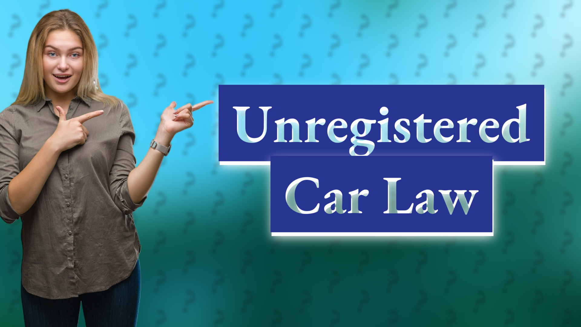 Unregistered Car Law