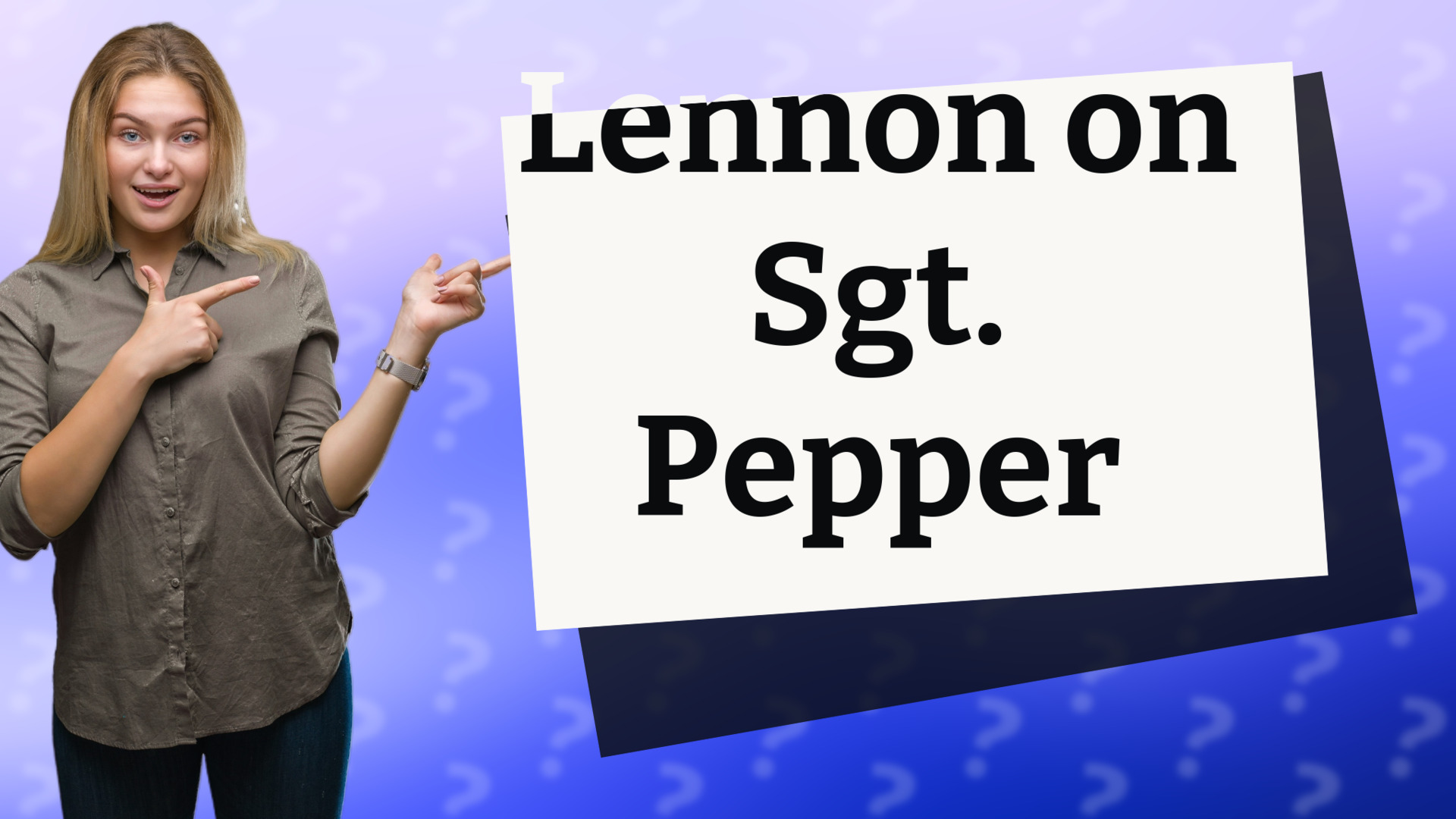 Lennon on Sgt. Pepper