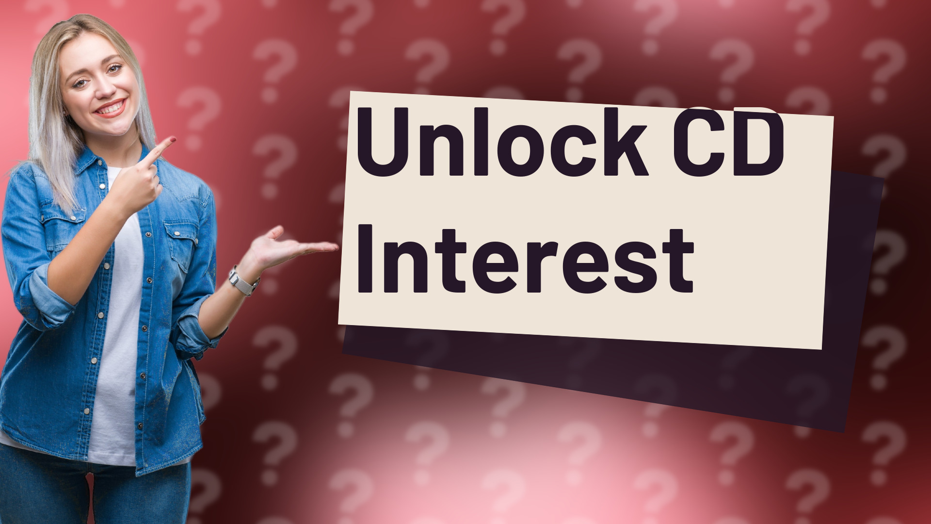 Unlock CD Interest