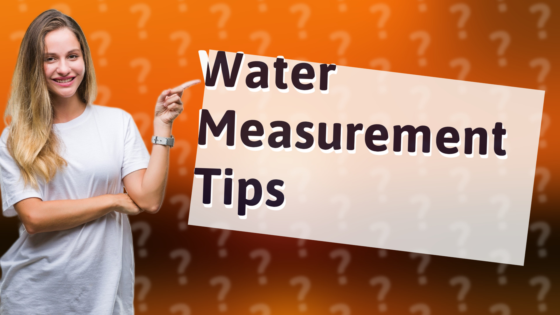 Water Measurement Tips