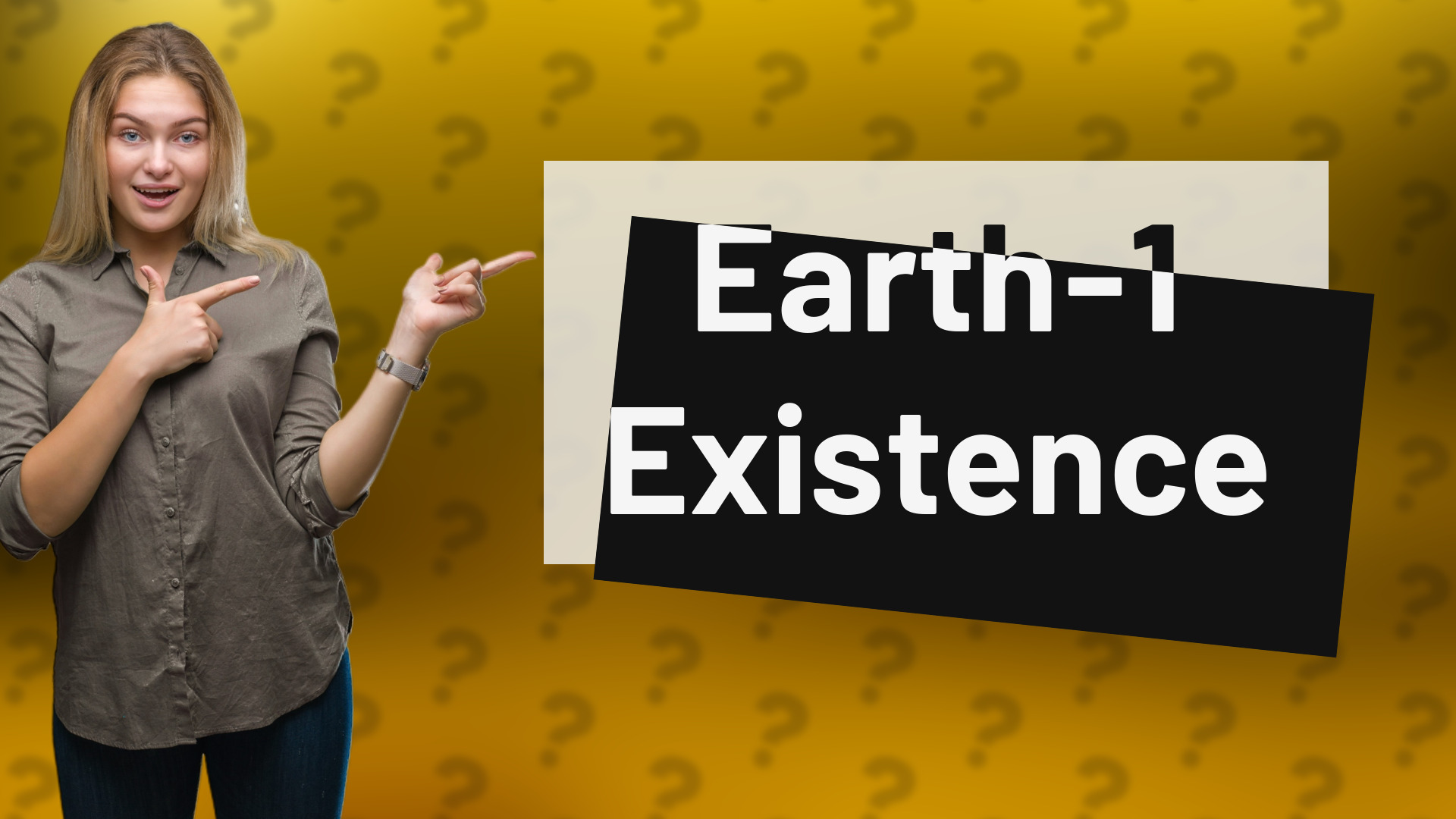 Earth-1 Existence