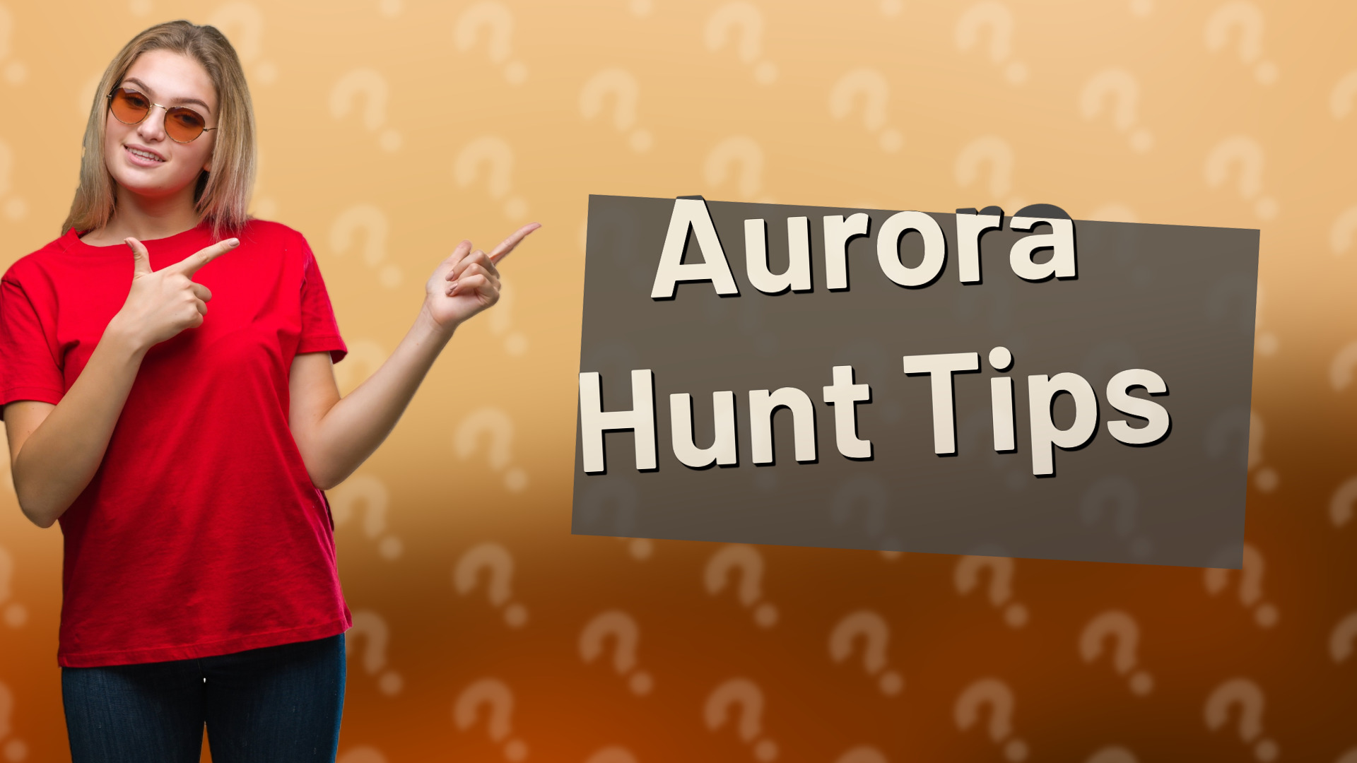 Aurora Hunt Tips