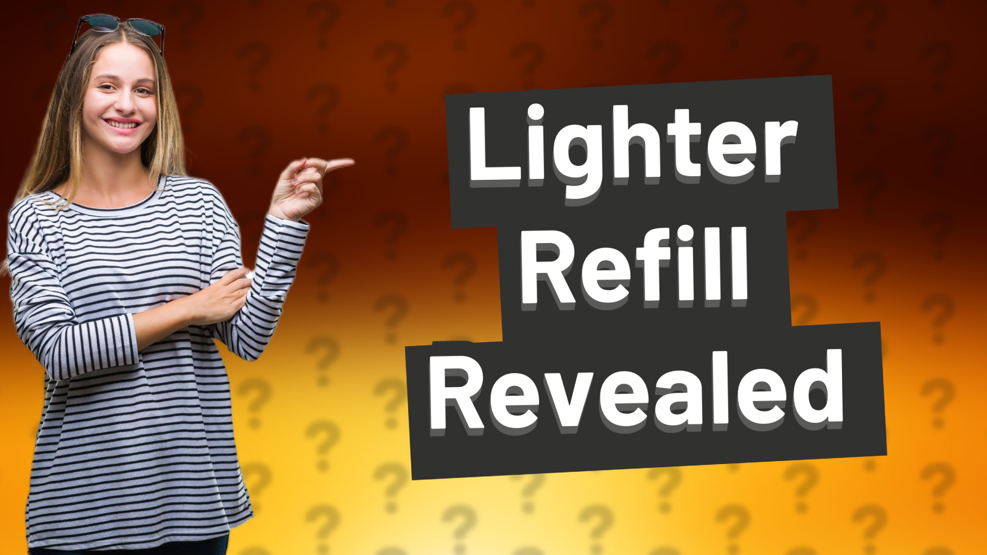 Lighter Refill Revealed