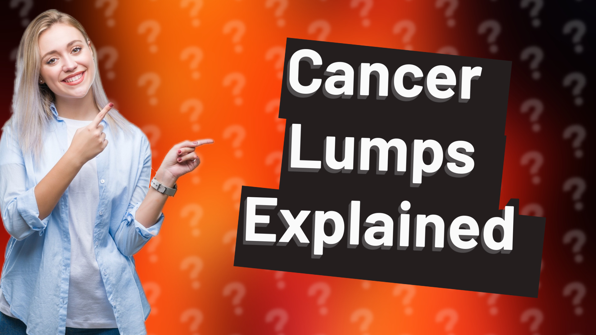 Cancer Lumps Explained