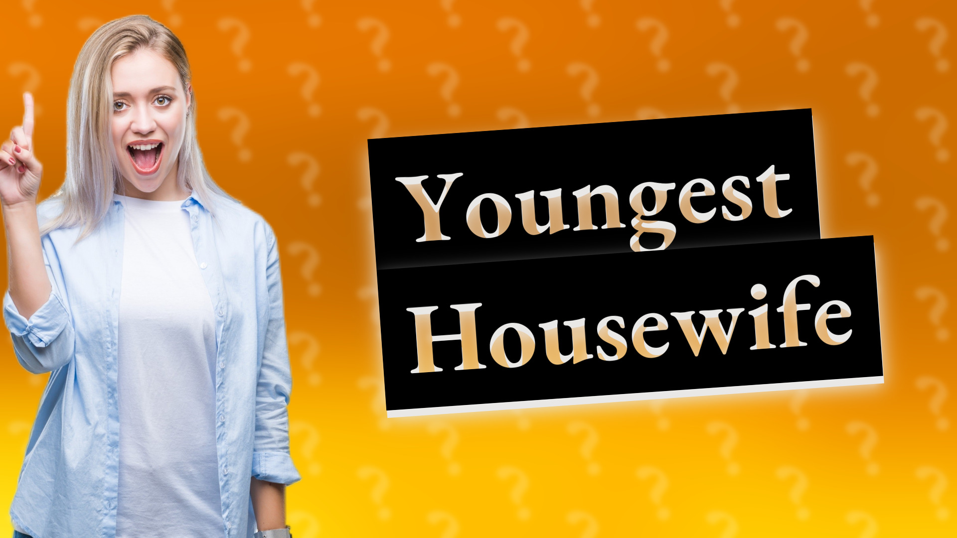 Youngest Housewife