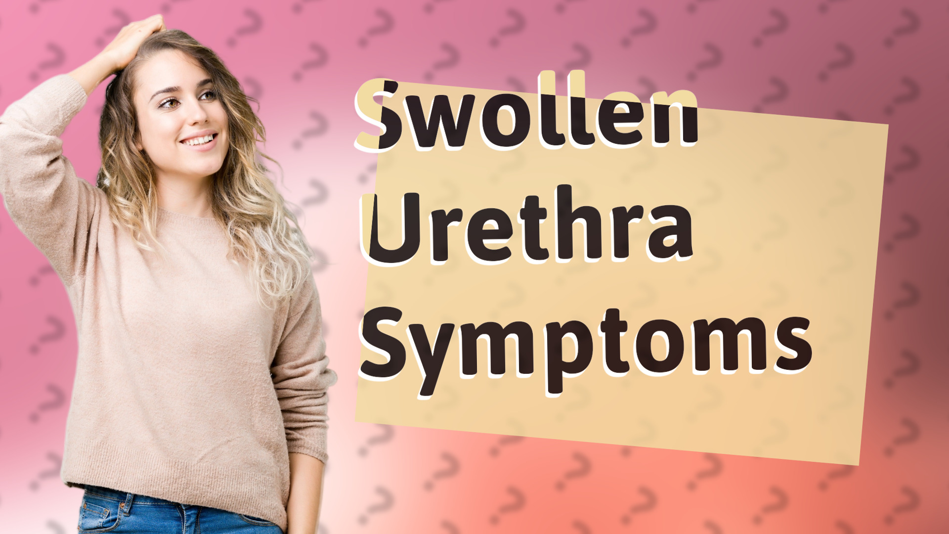 Swollen Urethra Symptoms