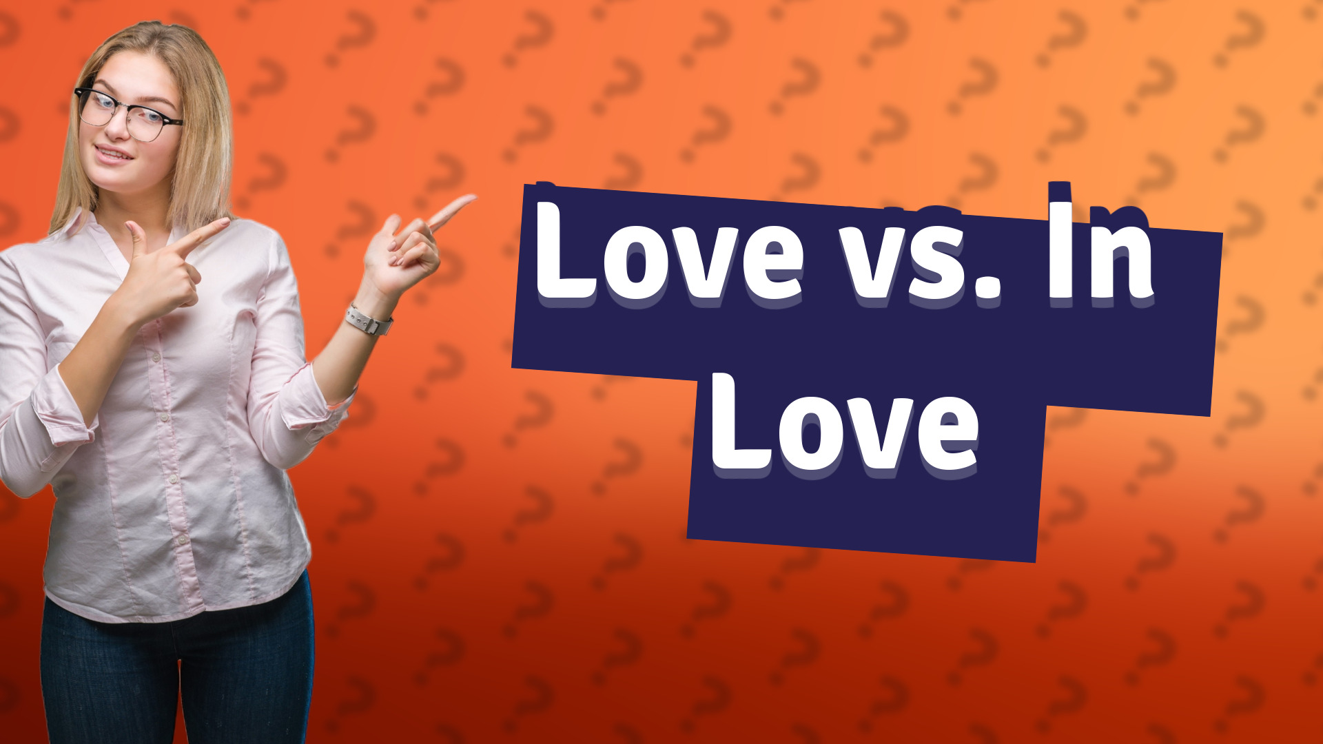 Love vs. In Love