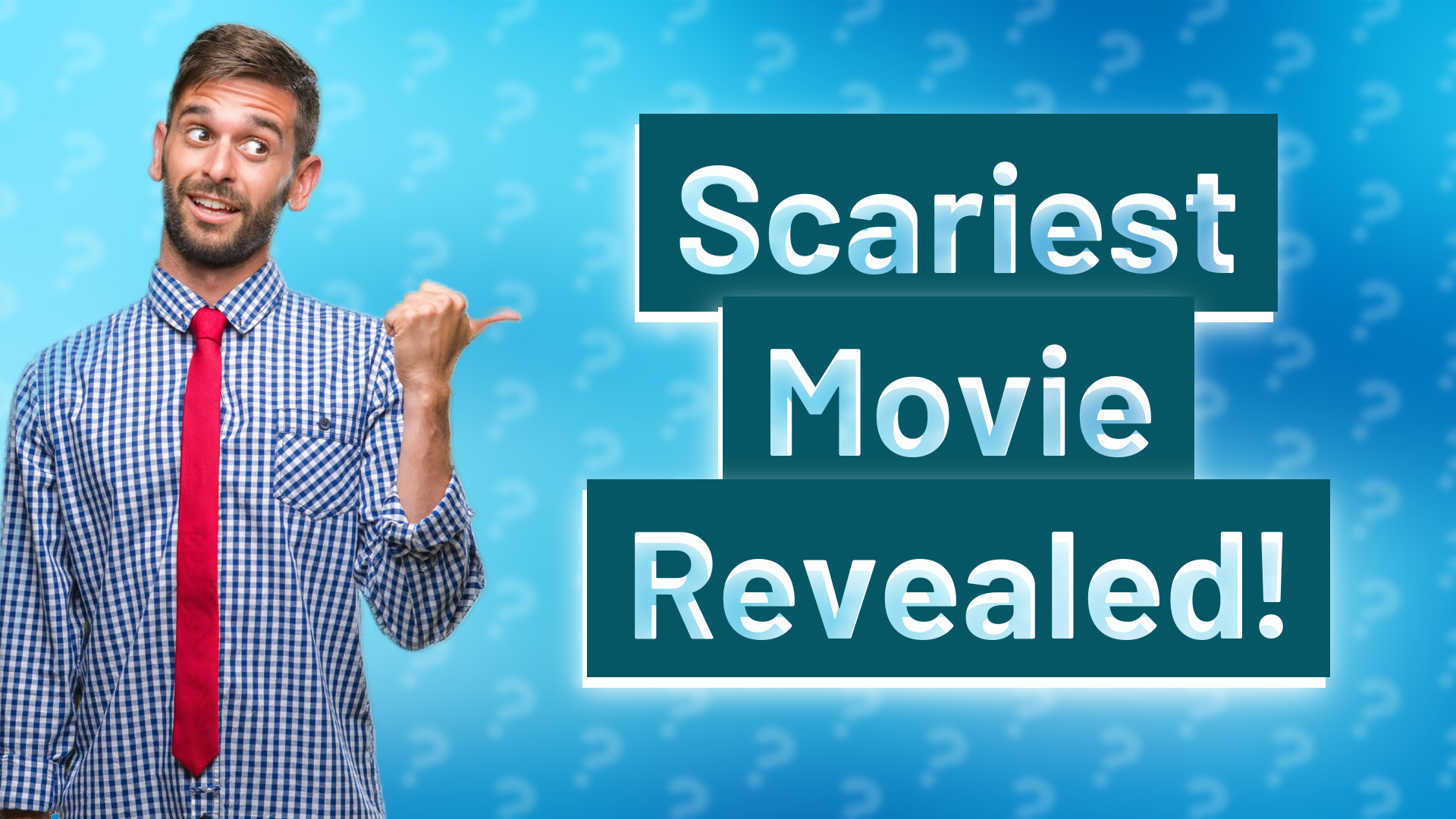 Scariest Movie Revealed!