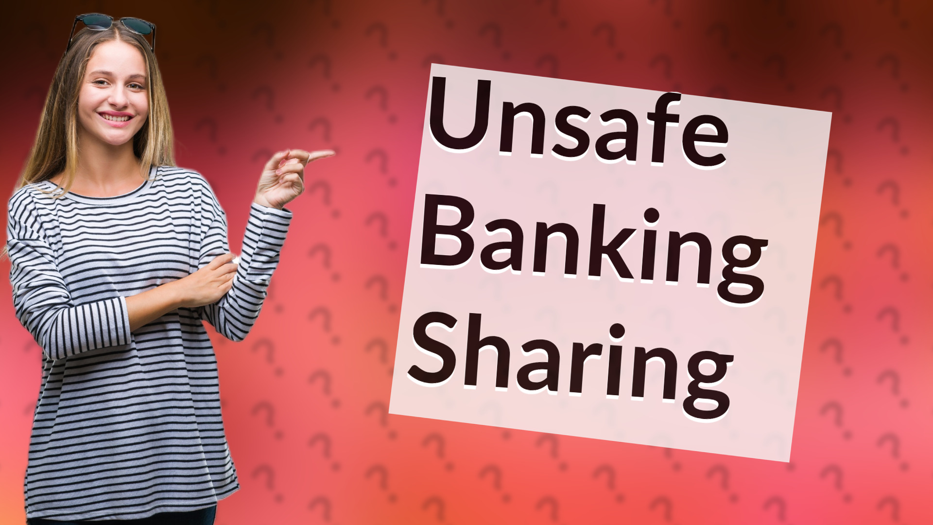 Unsafe Banking Sharing