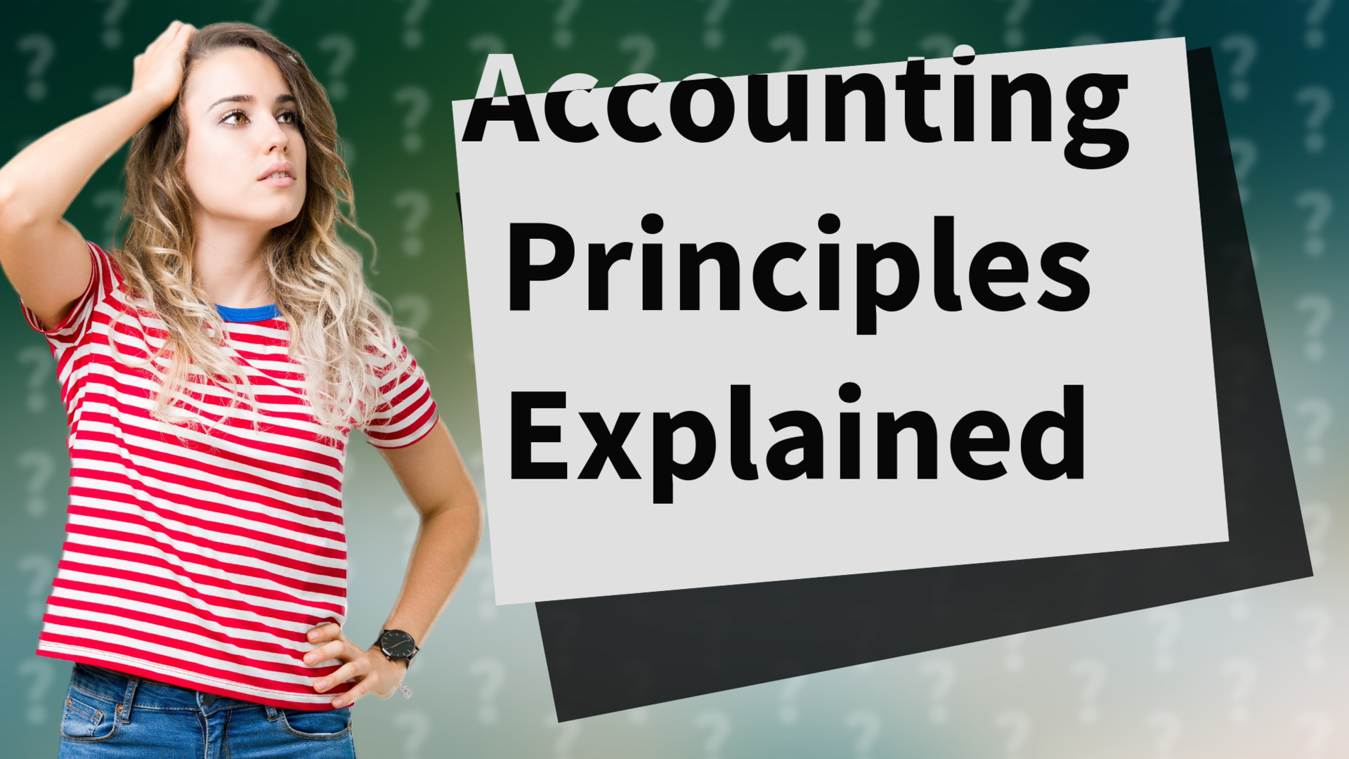Accounting Principles Explained