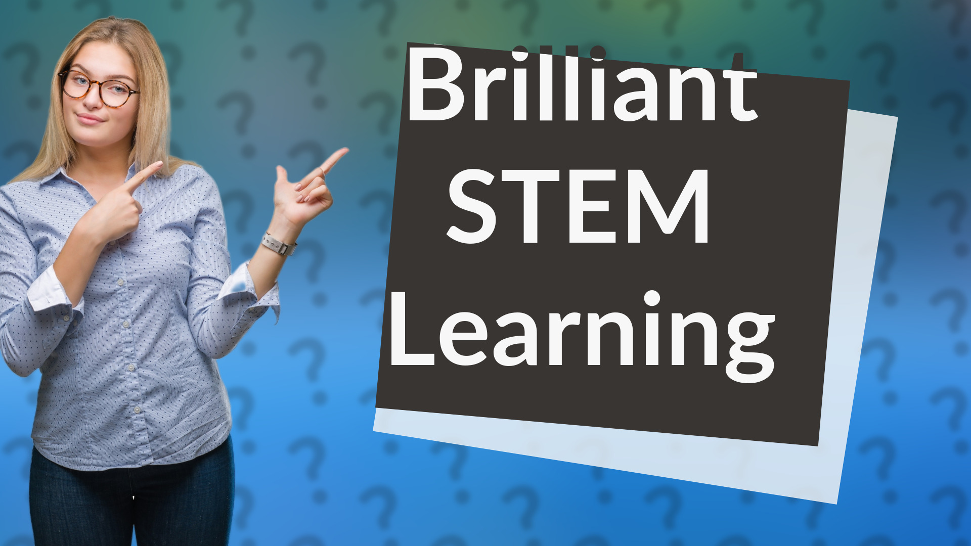 Brilliant STEM Learning