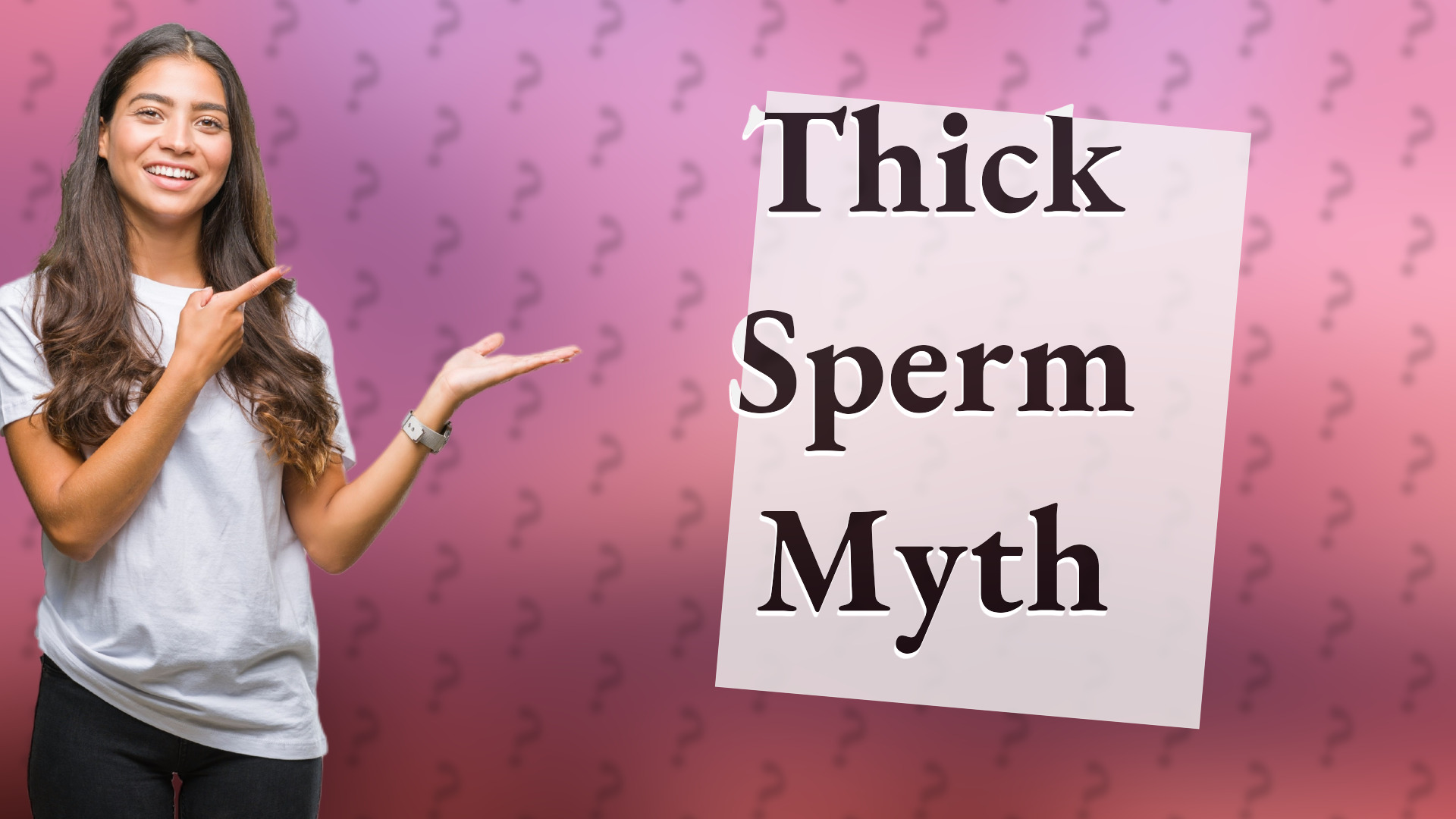 Thick Sperm Myth