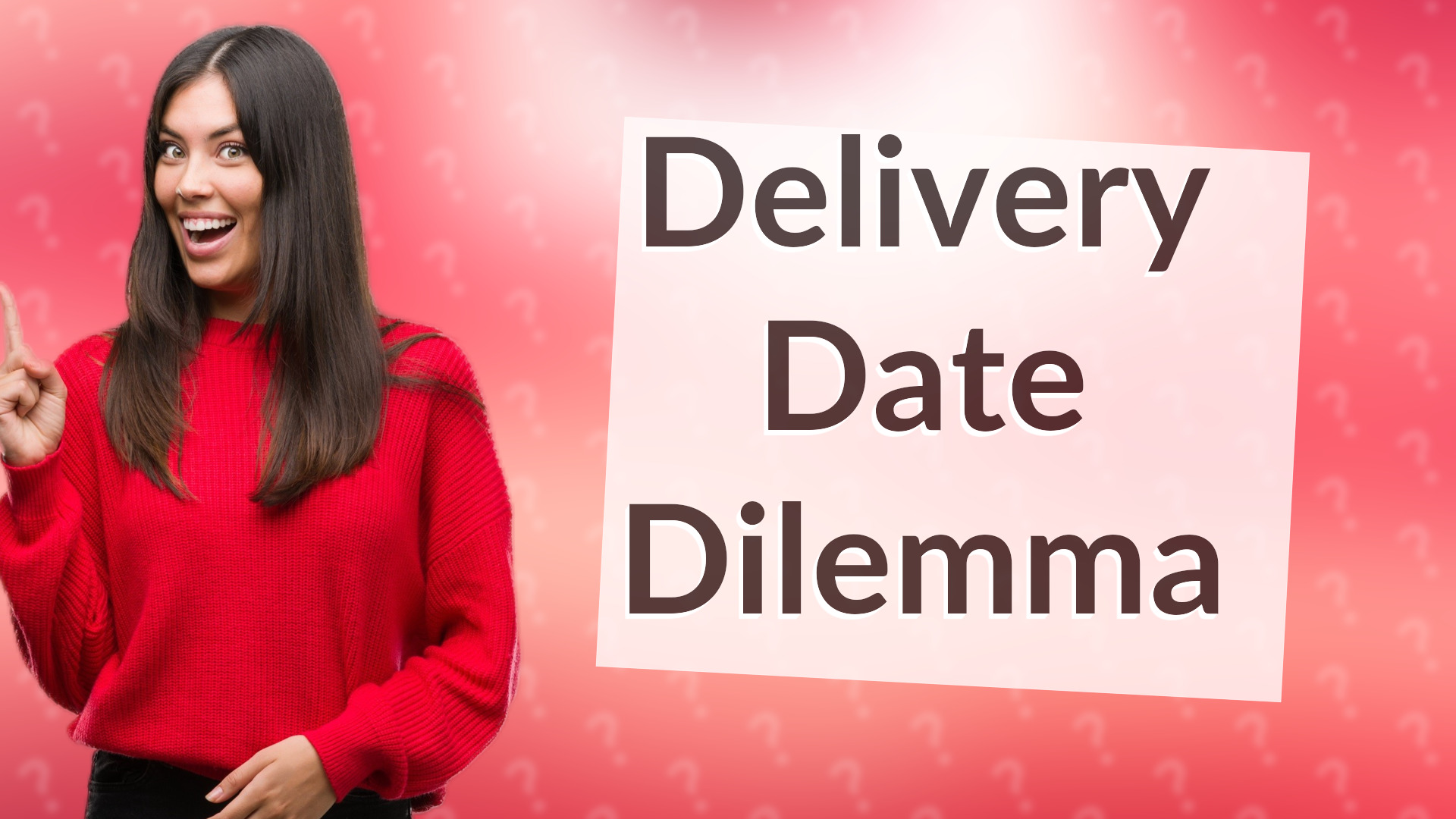 Delivery Date Dilemma